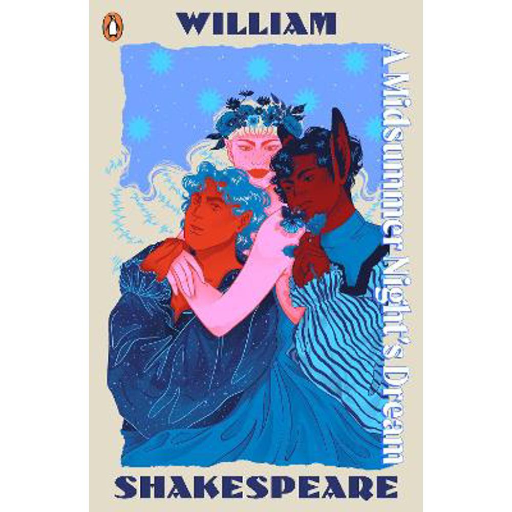 A Midsummer Night's Dream: Staged: the origins of YA's greatest tropes (Paperback) - William Shakespeare